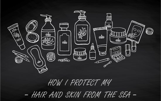 How I protect my hair and skin from the sea