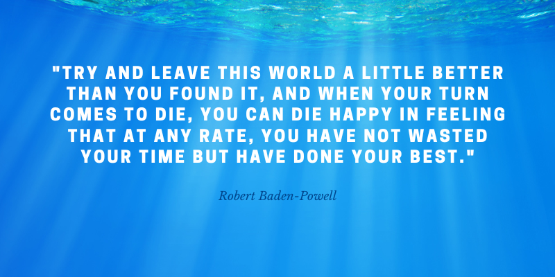 inspiring ocean quote Robert Baden-Powell leave the world a better place